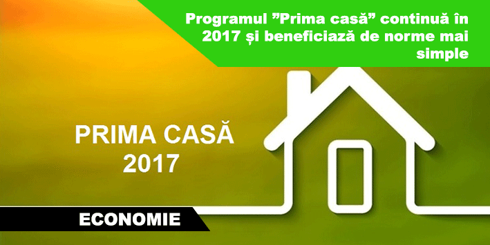 Programul Prima CasÄƒ ContinuÄƒ In 2017 È™i BeneficiazÄƒ De Norme Mai Simple Ziar Roznov