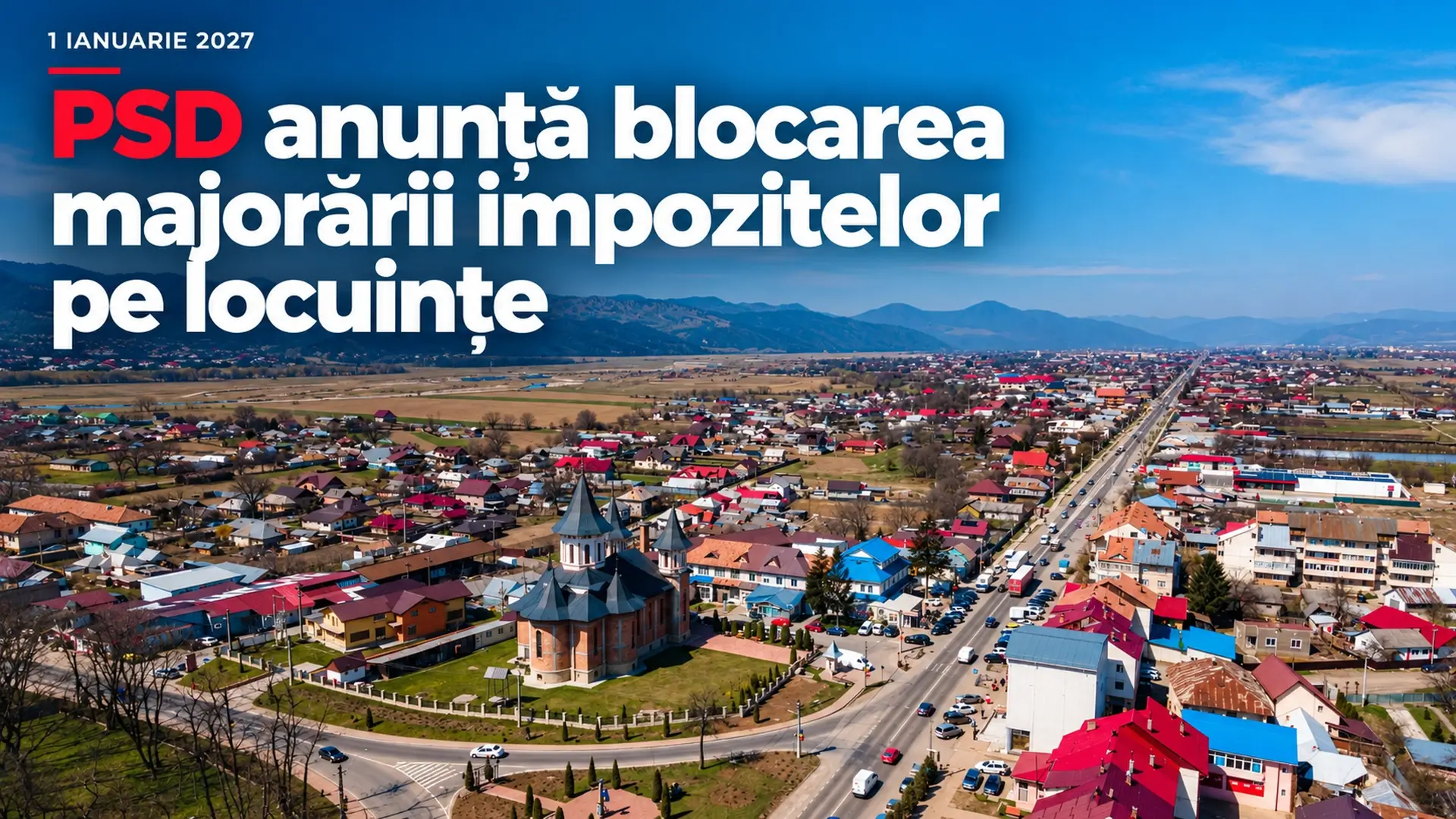 Vedere aeriană a orașului Roznov, cu titlul despre anunțul PSD privind majorarea impozitelor pe locuințe din 2027